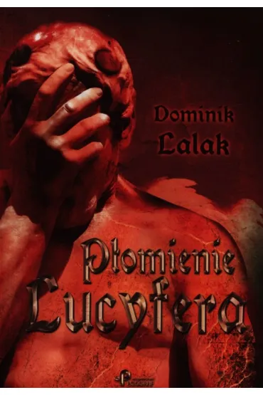 P�omienie Lucyfera - Dominik Lalak
