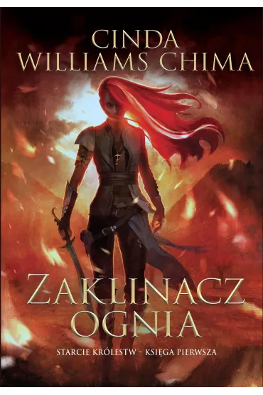 Zaklinacz ognia. Starcie kr�lestw. Tom 1 - Cinda Williams Chima