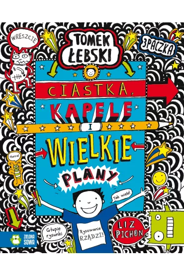 Ciastka, kapele i wielkie plany. Tomek �ebski. Tom 14 - Liz Pichon