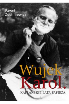 Wujek Karol - Zuchniewicz Pawe� - Pawe� Zuchniewicz