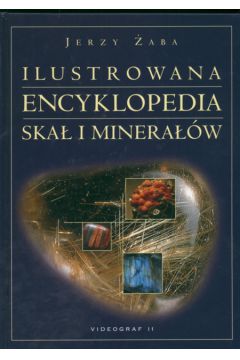 Ilustrowana encyklopedia ska� i minera��w - �aba Jerzy - Jerzy �aba