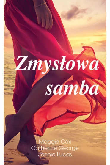 Zmys�owa samba - Catherine George, Jennie Lucas, Maggie Cox