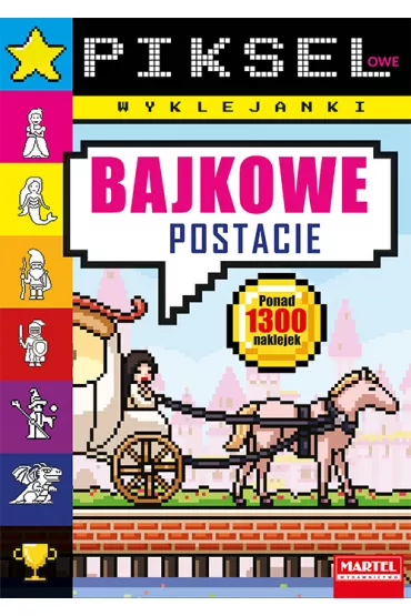 Pikselowe wyklejanki. Bajkowe postacie - Adam  Gdula, Hubert  W�odarczyk, Katarzyna Salamon