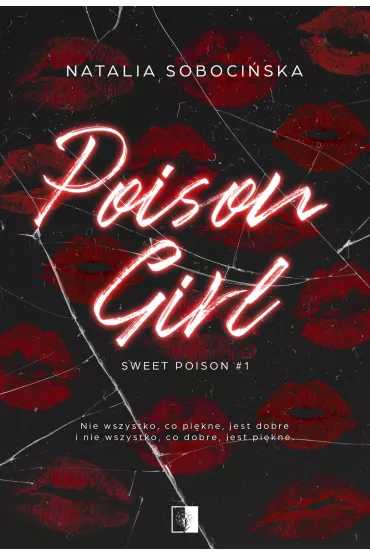 Poison Girl. Sweet Poison. Tom 1 - Natalia  Soboci�ska