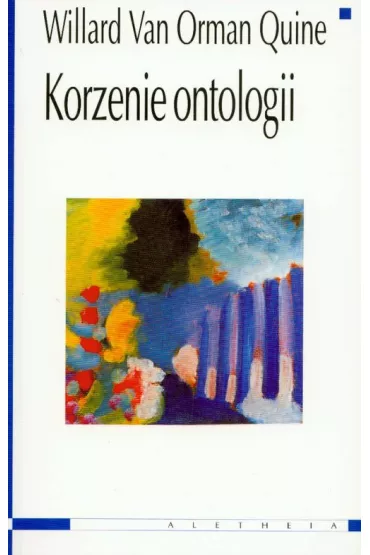 Korzenie ontologii - Quine Willard Van Orman