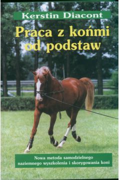 Praca z ko�mi od podstaw - Diacont Kerstin - Diacont Kerstin