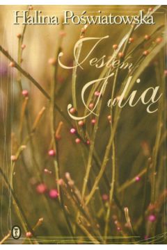 Jestem Juli� - Po�wiatowska Halina