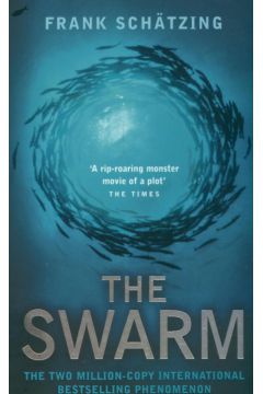 The Swarm - Schatzing Frank - Frank Schatzing