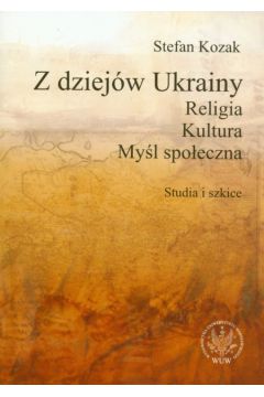 Z dziej�w Ukrainy - Kozak Stefan - Stefan Kozak
