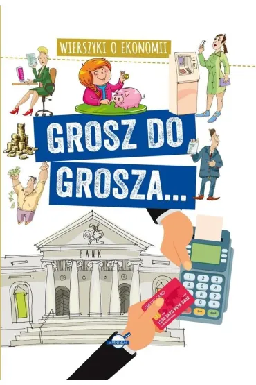Grosz do grosza - Agnieszka No�y�ska-Demianiuk