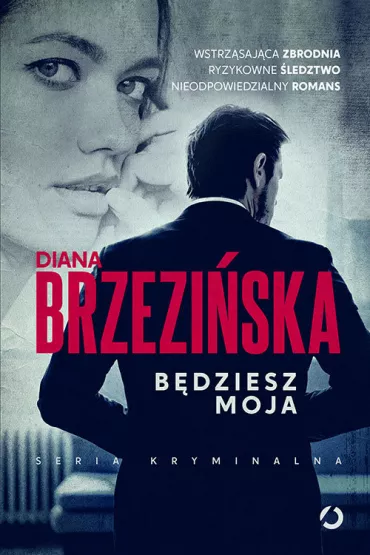 B�dziesz moja. Ada Czarnecka i Krystian Wilk. Tom 1 - Diana Brzezi�ska