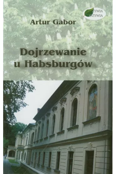 Dojrzewanie u Habsburg�w - Gabor Artur