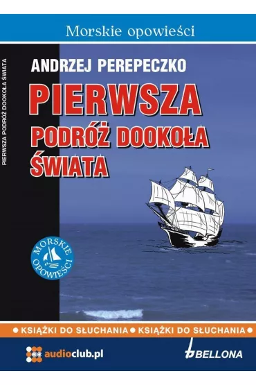 Audiobook Pierwsza podr� dooko�a �wiata mp3 - Andrzej Perepeczko