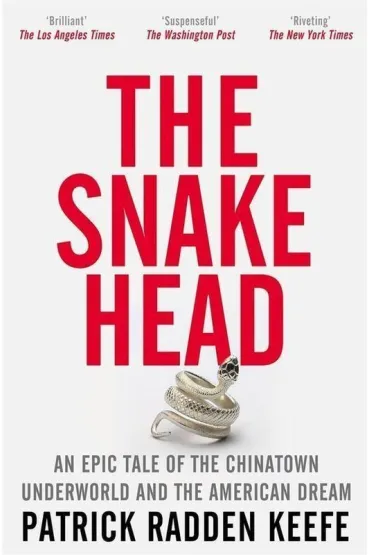 The Snakehead - Patrick Radden Keefe