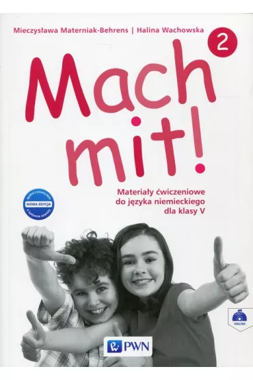 Mach mit ! 2 Nowa edycja. Materia�y �wiczeniowe do j�zyka niemieckiego dla klasy 5. Podr�cznik dotowany - Halina Wachowska, Mieczys�awa Materniak-Behrens