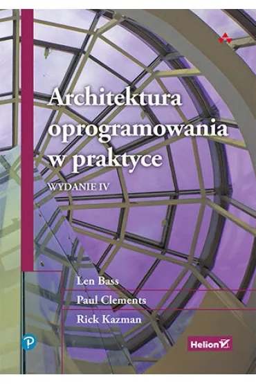 Architektura oprogramowania w praktyce. Wydanie IV - Paul Clements