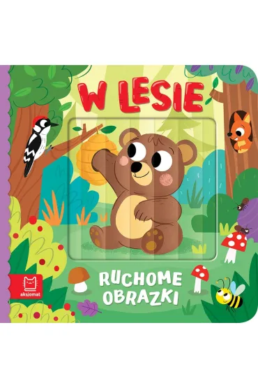 Ruchome obrazki. W lesie - Agata Kaczy�ska