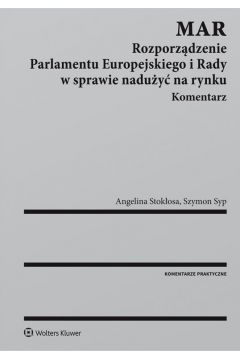 eBook MAR. Rozporzdzenie Parlamentu Europejskiego i Rady w sprawie naduy na rynku. Komentarz pdf