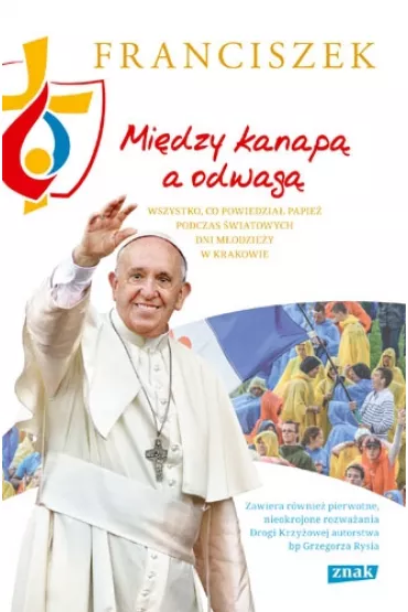 Mi�dzy kanap� a odwag� - Papie� Franciszek - Jorge Mario Bergoglio Si