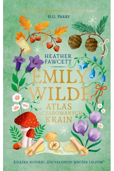 Emily Wilde. Atlas Zaczarowanych Krain - Heather  Fawcett