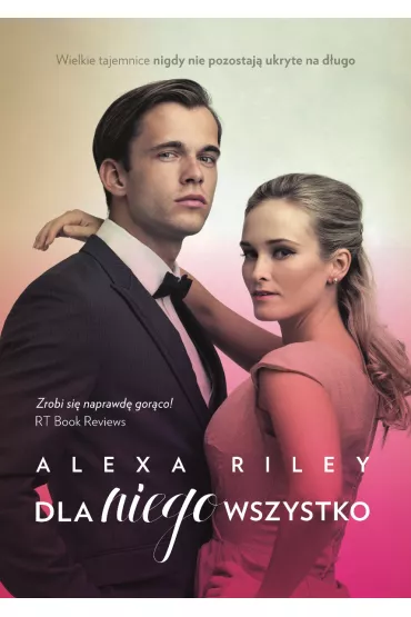 Dla niego wszystko - Alexa Riley