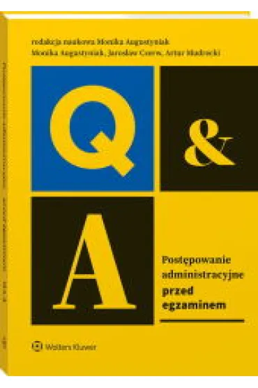 Post�powanie administracyjne. Przed egzaminem - Artur Mudrecki, Monika Augustyniak, Jaros�aw Czerw