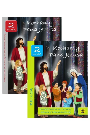 Kochamy Pana Jezusa. Podr�cznik i �wiczenia do nauki religii dla 2 klasy szko�y podstawowej - Tadeusz Panu�, Andrzej Kielian, Adam Berski