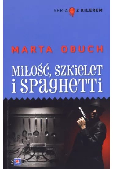 Mi�o��, szkielet i spaghetti - Marta Obuch