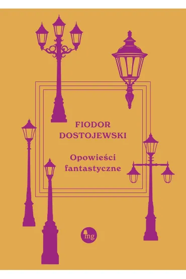 Opowie�ci fantastyczne - Fiodor Dostojewski