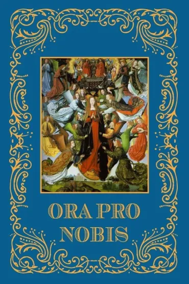 Ora Pro Nobis