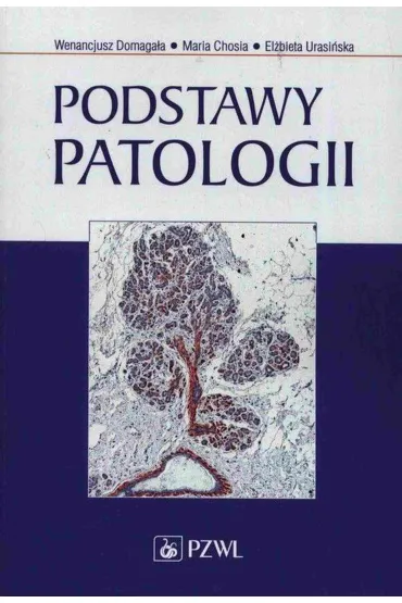 Podstawy patologii - El�bieta Urasi�ska, Maria Chosia, Wenancjusz Domaga�a