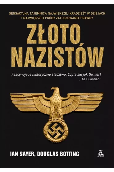 Z�oto nazist�w - Douglas Botting, Ian Sayer