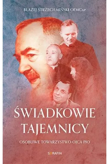 �wiadkowie tajemnicy - B�a�ej Strzechmi�ski