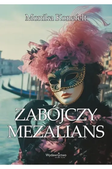 Zab�jczy mezalians - Monika Konefelt