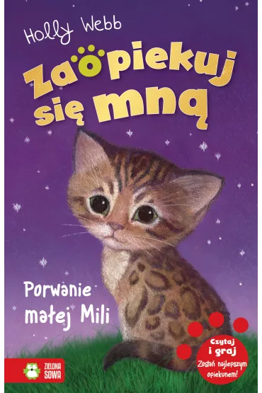 Porwanie ma�ej Mili. Zaopiekuj si� mn� - Holly Webb