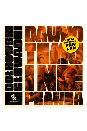 Audiobook Dawno temu i nieprawda mp3 - Micha Gokowski, Maciej  Gowacki