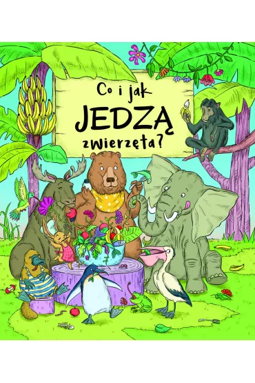 Co i jak jedz� zwierz�ta? - Petra Bart�kov�, Katarina Macurova ilustr