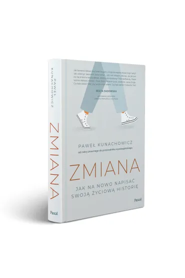 Zmiana. Jak na nowo napisa� swoj� �yciow� histori� - Pawe� Kunachowicz