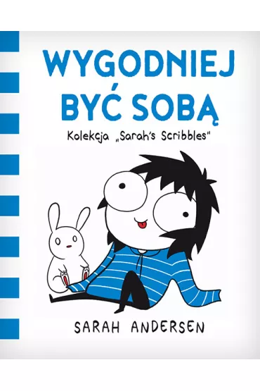 Sarah's Scribbles Wygodniej by� sob� - Sarah  Andersen