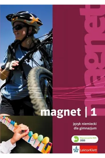 Magnet 1. J�zyk niemiecki. Podr�cznik. Gimnazjum - Giorgio Motta