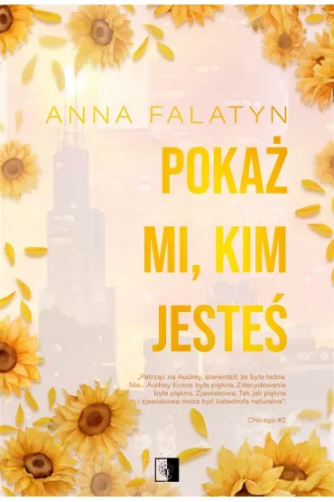 Poka� mi, kim jeste�. Chicago. Tom 2 - Anna  Falatyn