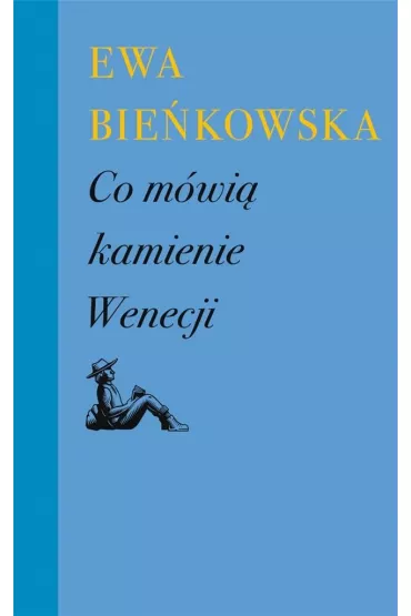 Co mwi kamienie Wenecji - Ewa Biekowska