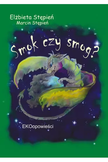 Smok czy smog? - El�bieta  St�pie�, Marcin  St�pie�
