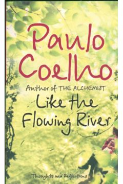 Like the Flowing River - Coelho Paulo