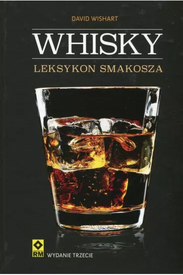 Whisky. Leksykon smakosza - David Wishart