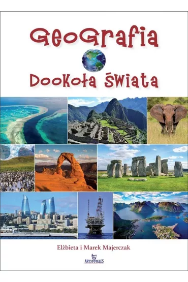 Geografia dooko�a �wiata - El�bieta Majerczak, Marek Majerczak