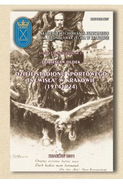 eBook Dzieje stadionu sportowego ts "Wisa"w Krakowie (1914-1924) pdf