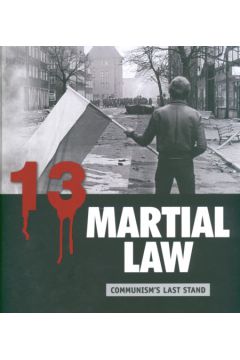 13 Martial Law  Communism's Last Stand