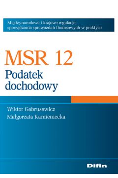 MSR 12 Podatek dochodowy - Gabrusewicz Wiktor, Kamieniecka Ma�gorzata - Ma�gorzata Kamieniecka, Wiktor Gabrusewicz