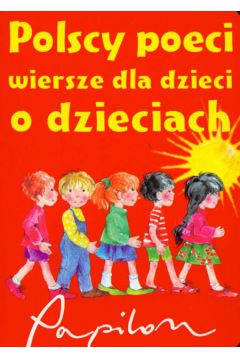 Polscy poeci wiersze dla dzieci o dzieciach